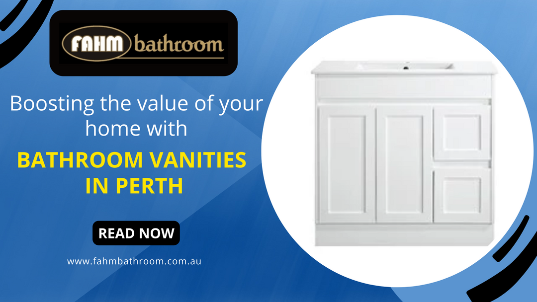 Boosting the value of your home with bathroom vanities in Perth