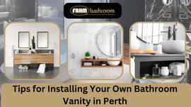Tips for Installing Your Own Bathroom Vanity in Perth